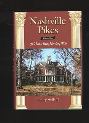 Seller image for Nashville Pikes, Volume Three 150 Years Along Harding Pike for sale by Elder's Bookstore