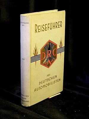 Reiseführer des Deutschen Automobilisten - Clubbuch des Deutschen Reichs-Auto-Club - Ausgabe 1932 -