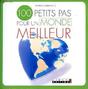 Bild des Verkufers fr 100 PETITS PAS POUR UN MONDE MEILLEUR zum Verkauf von Le-Livre