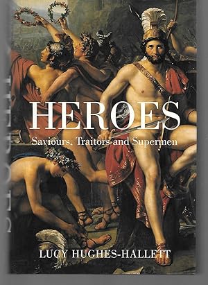 Immagine del venditore per Heroes: Saviors, Traitors And Supermen venduto da Thomas Savage, Bookseller