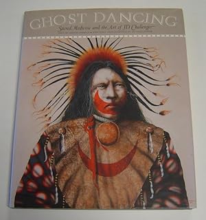 Ghost Dancing: Sacred Medicine and the Art of JD Challenger