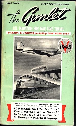 Image du vendeur pour The Gimlet / The Magazine for War Time Travel / Canada to Florida Including New York City / 100 Beautiful Illustrations! Fascinating as a Novel! Informative as a Guide! A Souvenir Worth Keeping! mis en vente par Cat's Curiosities