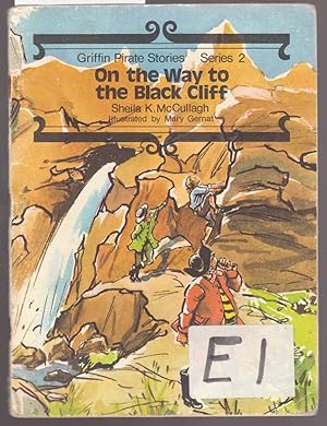 Seller image for Griffin Pirate Stories Series 2 : On the Way to the Black Cliff : Book No.13 in Series for sale by Laura Books