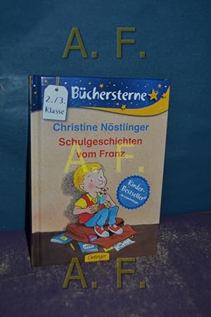 Bild des Verkufers fr Schulgeschichten vom Franz (Bchersterne 2./3. Klasse) zum Verkauf von Antiquarische Fundgrube e.U.