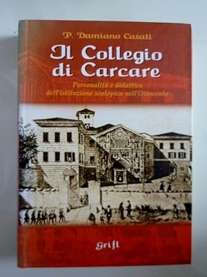 IL COLLEGIO DI CARCARE Personalità e didattica dell'istruzione scolopica nell'Ottocento