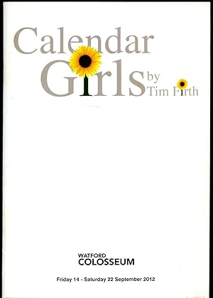 Imagen del vendedor de Calendar Girls: Souvenir Theatre Programme Performed at Watford Colosseum a la venta por Little Stour Books PBFA Member