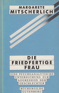 Bild des Verkufers fr Die befriedigte Frau : eine psychoanalytische Untersuchung zur Aggression der Geschlechter. zum Verkauf von Fundus-Online GbR Borkert Schwarz Zerfa