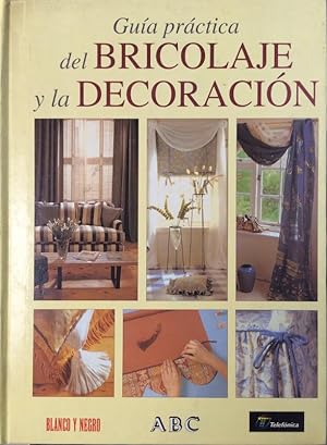 Guía práctica del bricolaje y la decoración