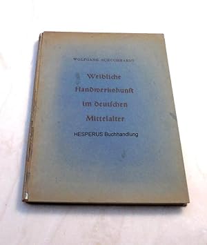 Imagen del vendedor de Weibliche Handwerkskunst im deutschen Mittelalter a la venta por HESPERUS Buchhandlung & Antiquariat