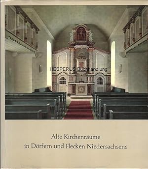 Alte Kirchenräume in Dörfern und Flecken Niedersachsens