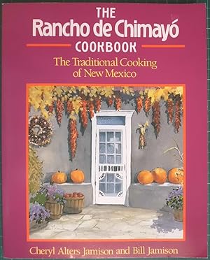 Immagine del venditore per The Rancho de Chimayo Cookbook: The Traditional Cooking of New Mexico venduto da Hanselled Books