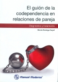 Imagen del vendedor de El guin de la codependencia en relaciones de pareja. Diagnstico y tratamiento. a la venta por Espacio Logopdico