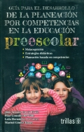 Imagen del vendedor de Gua para el desarrollo de la planeacin por competencias en la educacin preescolar a la venta por Espacio Logopdico