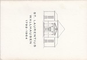 St. Laurentius Wallhausen 1792 - 1964. Festschrift zu Konsekration am 15. August 1964