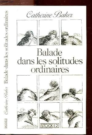 Image du vendeur pour BALADE DANS LES SOLITUDES ORDINAIRES mis en vente par Le-Livre