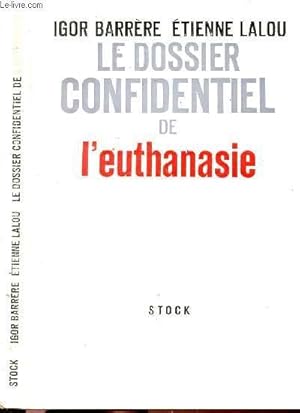 Image du vendeur pour LE DOSSIER CONFIDENTIEL DE L'EUTHANASIE mis en vente par Le-Livre