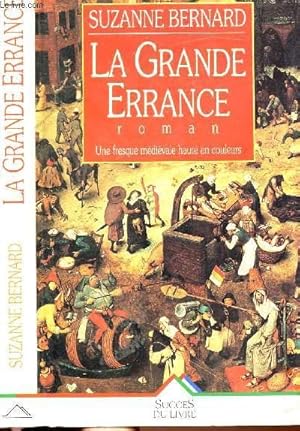 Imagen del vendedor de LA GRANDE ERRANCE - UNE FRESQUE MEDIEVALE HAUTE EN COULEURS a la venta por Le-Livre