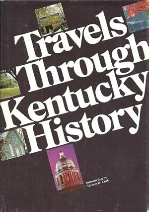 Seller image for Travels Through Kentucky History for sale by BJ's Book Barn