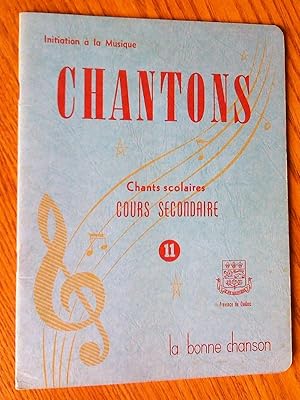 Initiation à la musique. Chantons. Chants scolaires, cours secondaire, 11e année