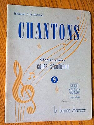 Initiation à la musique. Chantons. Chants scolaires, cours secondaire, 9e année