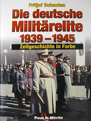 Bild des Verkufers fr Die deutsche Militrelite 1939-1945, zum Verkauf von Versandantiquariat Hbald