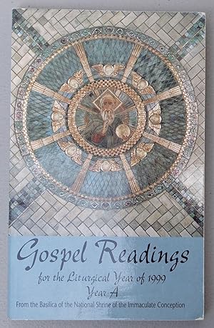 Gospel Readings for the Liturgical Year of 1999 - Year A