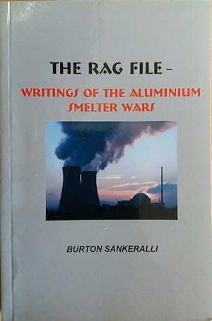 The RAG File: Writings of The Aluminium Smelter Wars
