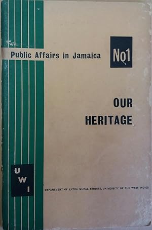 Public Affairs in Jamaica, No. 1 Our Heritage