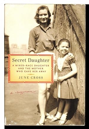 SECRET DAUGHTER: A Mixed-Race Daughter and the Mother Who Gave Her Away.