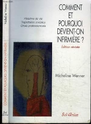 Bild des Verkufers fr COMMENT ET POURQUOI DEVIENT-ON INFIRMIERE ? histoires de vie, trajectoires sociales, choix professionnels zum Verkauf von Le-Livre