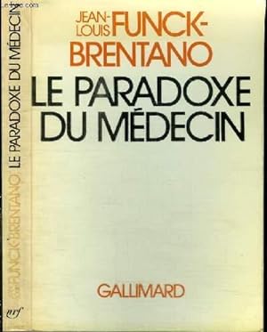 Seller image for LE PARADOXE DU MEDECIN - un autre malade, un autre mdecin, pour une autre mdecine for sale by Le-Livre