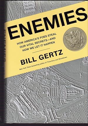 Imagen del vendedor de Enemies: How America's Foes Steal Our Vital Secrets--and How We Let It Happen a la venta por Riverhorse Books