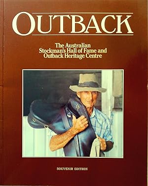 Imagen del vendedor de Outback: The Australian Stockman's Hall of Fame and Outback Heritage Centre. a la venta por Banfield House Booksellers