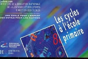 Bild des Verkufers fr LES CYCLES A L'ECOLE PRIMAIRE zum Verkauf von Le-Livre