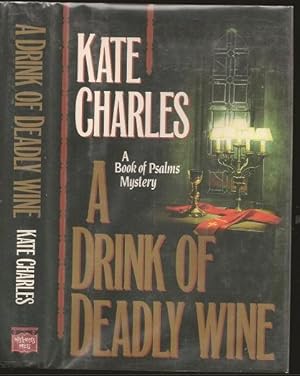 Bild des Verkufers fr A Drink of Deadly Wine zum Verkauf von The Book Collector, Inc. ABAA, ILAB