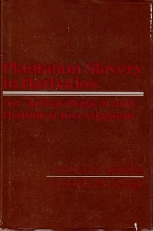 Immagine del venditore per Plantation Slavery in Barbados: An Archaeological and Historical Investigation venduto da Goulds Book Arcade, Sydney