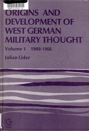 Seller image for Origins and Development of West German Military Thought, Volume 1: 1949-1966 for sale by Goulds Book Arcade, Sydney