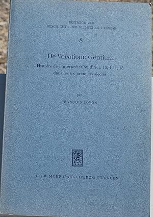 De Vocatione Gentium. Histoire de l'interprétation d'Actes 10,1-11,18 dans les six premiers siècles.