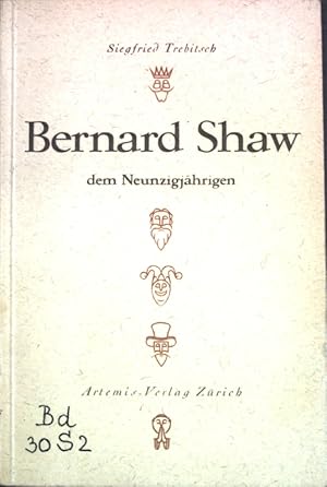 Imagen del vendedor de Bernard Shaw, dem Neunzigjhrigen 26. Juli 1946; a la venta por books4less (Versandantiquariat Petra Gros GmbH & Co. KG)