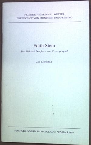 Bild des Verkufers fr Edith Stein: Zur Wahrheit berufen - vom Kreuz gesegnet; ein Lebensbild. zum Verkauf von books4less (Versandantiquariat Petra Gros GmbH & Co. KG)