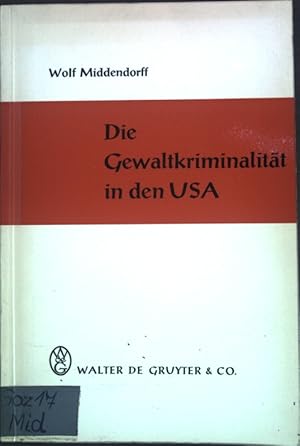Imagen del vendedor de Die Gewaltkriminalitt in den USA; a la venta por books4less (Versandantiquariat Petra Gros GmbH & Co. KG)