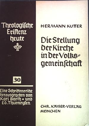 Seller image for Die Stellung der Kirche in der Volksgemeinschaft; Theologische Existenz heute, Heft 30; for sale by books4less (Versandantiquariat Petra Gros GmbH & Co. KG)