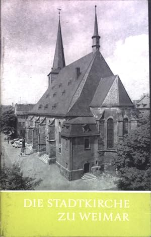 Die Stadtkirche zu Weimar. Das christliche Denkmal ; H. 86