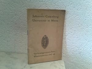 Bild des Verkufers fr Johannes Gutenberg - Universitt in Mainz - Vorlesungsverzeichnis Wintersemester 1947 - 48 zum Verkauf von ABC Versand e.K.