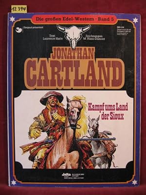 Bild des Verkufers fr Die groen Edel-Western Band 5: Jonathan Cartland. Kampf ums Land der Sioux. zum Verkauf von Wolfgang Kohlweyer