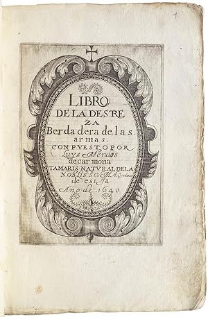 Image du vendeur pour Libro de la destreza berdadera de las armas ." Manuscript on paper, in Spanish. mis en vente par Richard C. Ramer Old and Rare Books