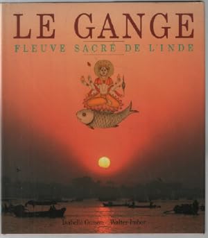 Le Gange fleuve sacré de l'Inde