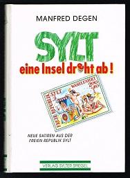 Bild des Verkufers fr Sylt, eine Insel dreht ab! :Neue Satiren aus der Freien Republik Sylt. - zum Verkauf von Libresso Antiquariat, Jens Hagedorn