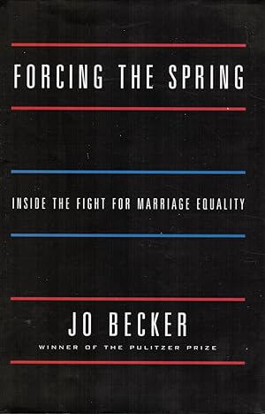Seller image for Forcing the Spring: Inside the Fight for Marriage Equality for sale by Bookshop Baltimore