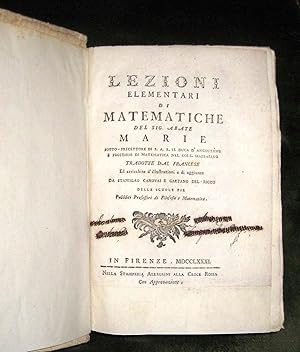 Seller image for Lezioni elementari di matematiche. Tradotte dal Francese da Stanislao Canovai e Gaetano Del Ricco. for sale by Libreria antiquaria Atlantis (ALAI-ILAB)